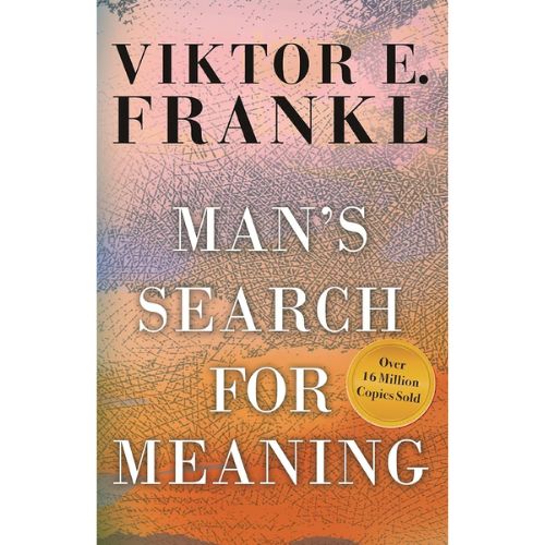 Man's Search For Meaning
