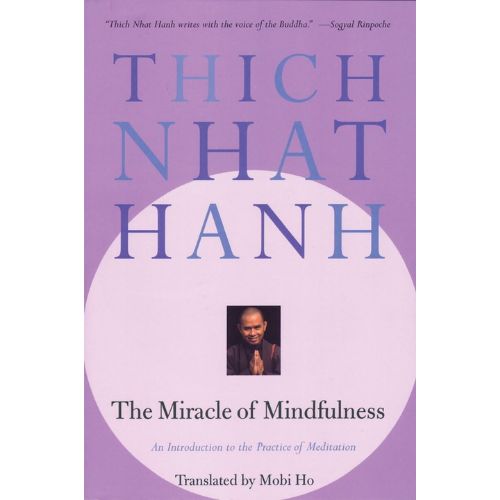 The Miracle of Mindfulness